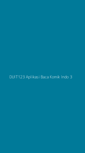 Tampilan Antarmuka Aplikasi Duit123 Aplikasi Baca Komik Indo - 3