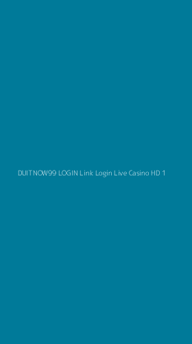 Tampilan Antarmuka Aplikasi Duitnow99 Login Link Login Live Casino Hd - 1