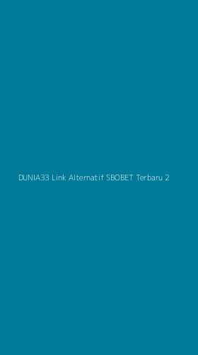 Tampilan Antarmuka Aplikasi Dunia33 Link Alternatif Sbobet Terbaru - 2