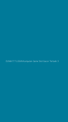 Tampilan Antarmuka Aplikasi Dunia777 Login Kumpulan Game Slot Gacor Terbaik - 3
