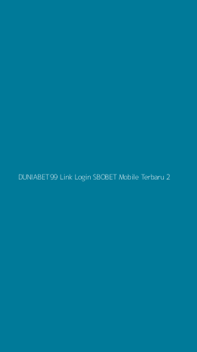 Tampilan Antarmuka Aplikasi Duniabet99 Link Login Sbobet Mobile Terbaru - 2