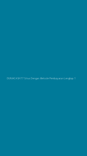 Tampilan Antarmuka Aplikasi Duniacash77 Situs Dengan Metode Pembayaran Lengkap - 1