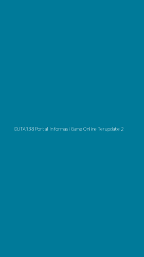 Tampilan Antarmuka Aplikasi Duta138 Portal Informasi Game Online Terupdate - 2