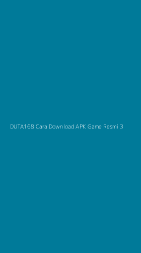 Tampilan Antarmuka Aplikasi Duta168 Cara Download Apk Game Resmi - 3