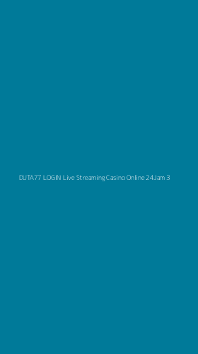 Tampilan Antarmuka Aplikasi Duta77 Login Live Streaming Casino Online 24jam - 3
