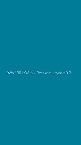 Tampilan Antarmuka Aplikasi DWV138 LOGIN - Perekam Layar HD - 2