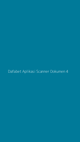 Tampilan Antarmuka Aplikasi Dafabet Aplikasi Scanner Dokumen - 4
