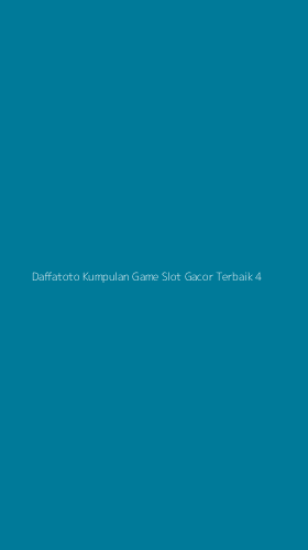 Tampilan Antarmuka Aplikasi Daffatoto Kumpulan Game Slot Gacor Terbaik - 4