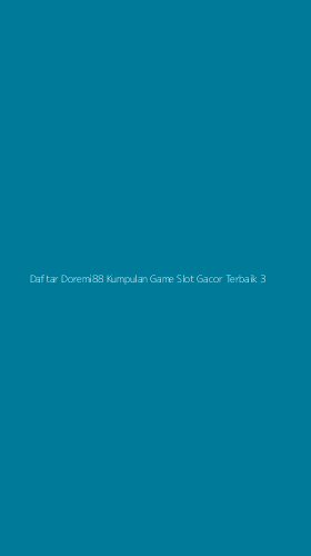 Tampilan Antarmuka Aplikasi Daftar Doremi88 Kumpulan Game Slot Gacor Terbaik - 3