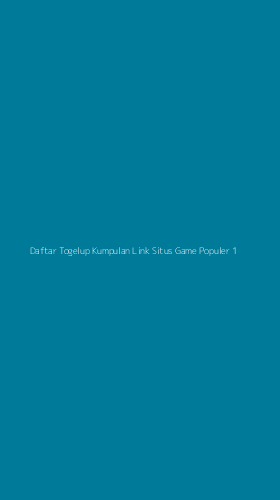 Tampilan Antarmuka Aplikasi Daftar Togelup Kumpulan Link Situs Game Populer - 1