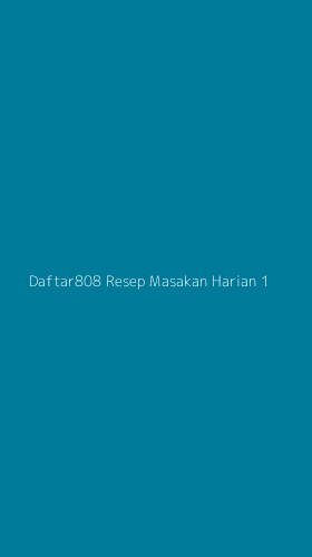 Tampilan Antarmuka Aplikasi Daftar808 Resep Masakan Harian - 1
