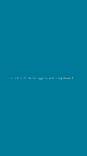 Tampilan Antarmuka Aplikasi Daftartoto Rtp Slot Tertinggi Hari Ini Gampang Maxwin - 1