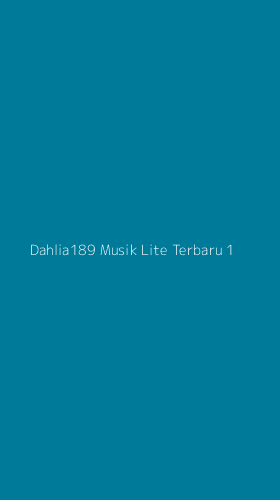 Tampilan Antarmuka Aplikasi Dahlia189 Musik Lite Terbaru - 1