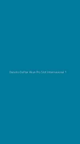 Tampilan Antarmuka Aplikasi Daisoto Daftar Akun Pro Slot Internasional - 1