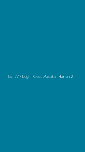 Tampilan Antarmuka Aplikasi Dan777 Login Resep Masakan Harian - 2