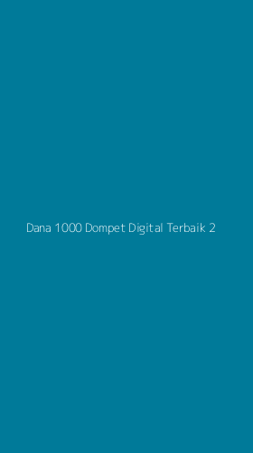 Tampilan Antarmuka Aplikasi Dana 1000 Dompet Digital Terbaik - 2
