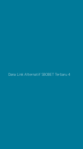Tampilan Antarmuka Aplikasi Dana Link Alternatif Sbobet Terbaru - 4