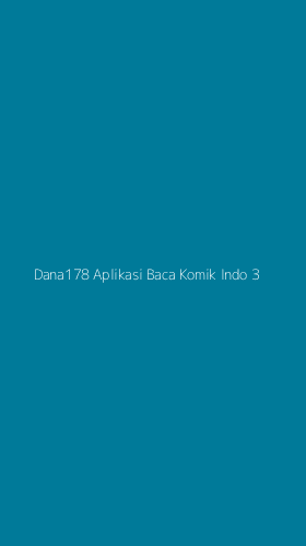 Tampilan Antarmuka Aplikasi Dana178 Aplikasi Baca Komik Indo - 3