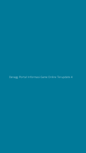 Tampilan Antarmuka Aplikasi Danagg Portal Informasi Game Online Terupdate - 4