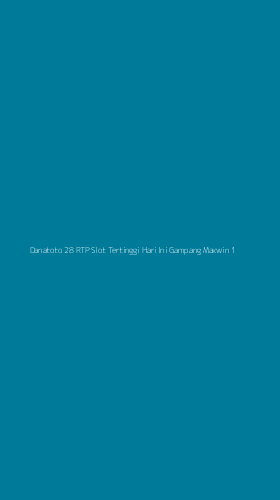 Tampilan Antarmuka Aplikasi Danatoto 28 Rtp Slot Tertinggi Hari Ini Gampang Maxwin - 1