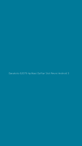Tampilan Antarmuka Aplikasi Danatoto 62079 Aplikasi Daftar Slot Resmi Android - 3
