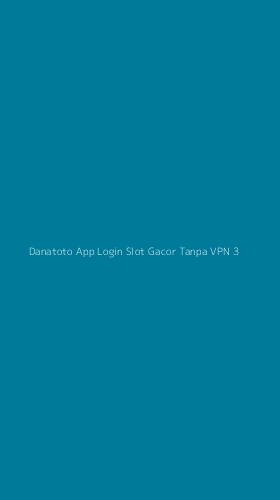 Tampilan Antarmuka Aplikasi Danatoto App Login Slot Gacor Tanpa Vpn - 3