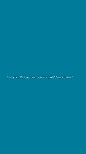 Tampilan Antarmuka Aplikasi Danatoto Daftar Cara Download Apk Game Resmi - 1