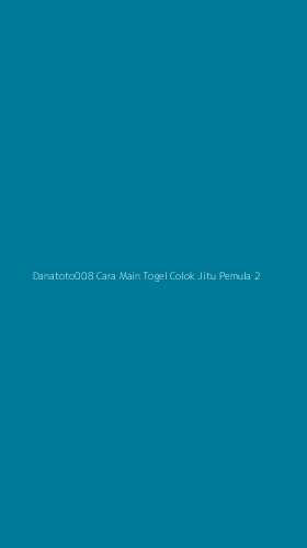 Tampilan Antarmuka Aplikasi Danatoto008 Cara Main Togel Colok Jitu Pemula - 2