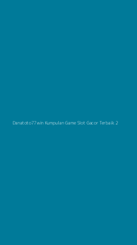 Tampilan Antarmuka Aplikasi Danatoto77win Kumpulan Game Slot Gacor Terbaik - 2