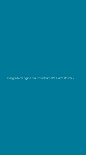 Tampilan Antarmuka Aplikasi Dangdut4d Login Cara Download Apk Game Resmi - 2