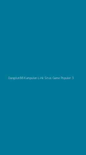 Tampilan Antarmuka Aplikasi Dangdut88 Kumpulan Link Situs Game Populer - 3