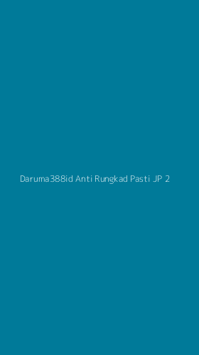 Tampilan Antarmuka Aplikasi Daruma388id Anti Rungkad Pasti Jp - 2