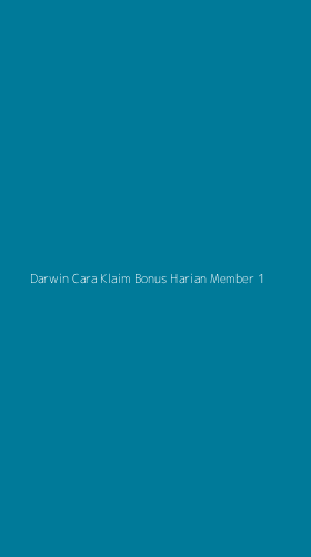 Tampilan Antarmuka Aplikasi Darwin Cara Klaim Bonus Harian Member - 1