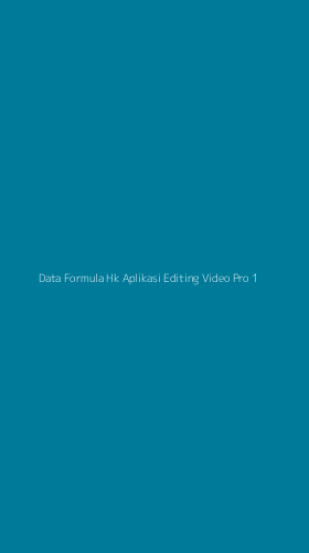 Tampilan Antarmuka Aplikasi Data Formula Hk Aplikasi Editing Video Pro - 1