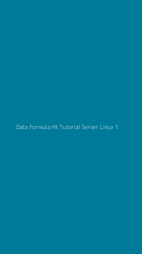 Tampilan Antarmuka Aplikasi Data Formula Hk Tutorial Server Linux - 1