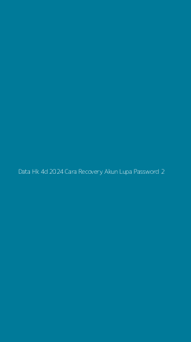 Tampilan Antarmuka Aplikasi Data Hk 4d 2024 Cara Recovery Akun Lupa Password - 2
