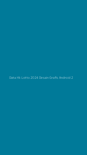 Tampilan Antarmuka Aplikasi Data Hk Lotto 2024 Desain Grafis Android - 2