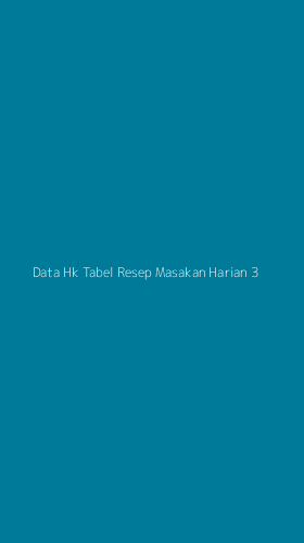 Tampilan Antarmuka Aplikasi Data Hk Tabel Resep Masakan Harian - 3