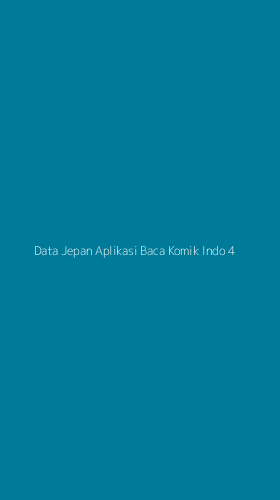 Tampilan Antarmuka Aplikasi Data Jepan Aplikasi Baca Komik Indo - 4