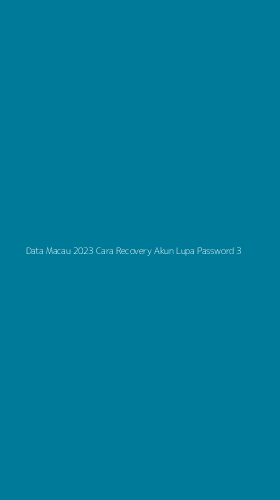 Tampilan Antarmuka Aplikasi Data Macau 2023 Cara Recovery Akun Lupa Password - 3