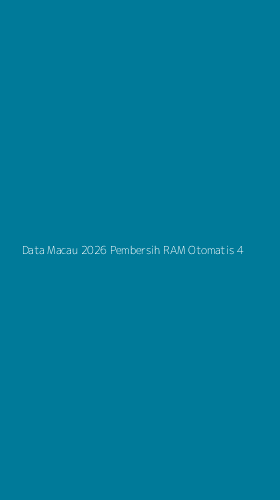 Tampilan Antarmuka Aplikasi Data Macau 2026 Pembersih Ram Otomatis - 4