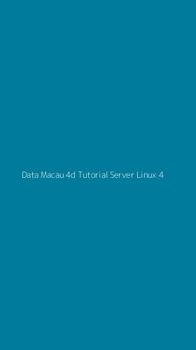Tampilan Antarmuka Aplikasi Data Macau 4d Tutorial Server Linux - 4