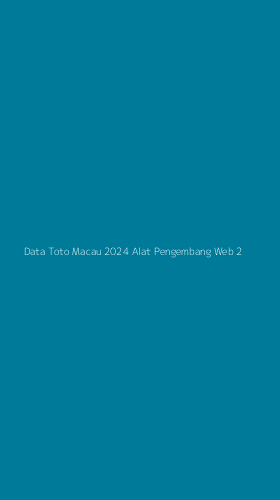 Tampilan Antarmuka Aplikasi Data Toto Macau 2024 Alat Pengembang Web - 2
