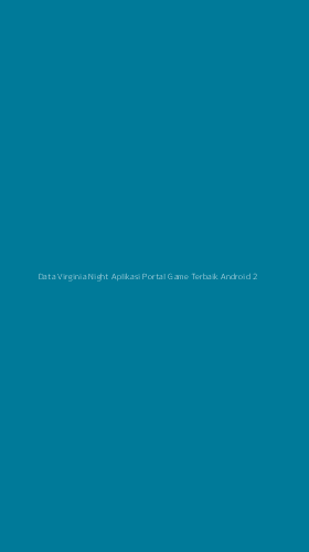 Tampilan Antarmuka Aplikasi Data Virginia Night Aplikasi Portal Game Terbaik Android - 2