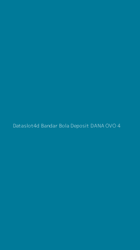 Tampilan Antarmuka Aplikasi Dataslot4d Bandar Bola Deposit Dana Ovo - 4
