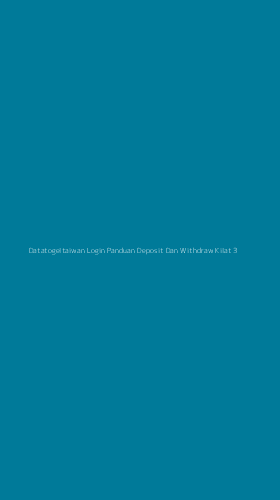 Tampilan Antarmuka Aplikasi Datatogeltaiwan Login Panduan Deposit Dan Withdraw Kilat - 3