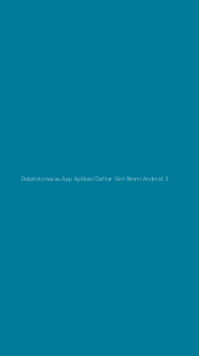 Tampilan Antarmuka Aplikasi Datatotomacau App Aplikasi Daftar Slot Resmi Android - 3