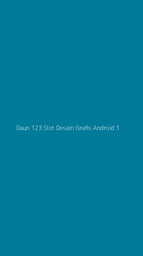 Tampilan Antarmuka Aplikasi Daun 123 Slot Desain Grafis Android - 1
