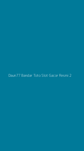 Tampilan Antarmuka Aplikasi Daun77 Bandar Toto Slot Gacor Resmi - 2