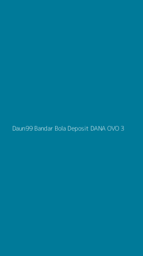 Tampilan Antarmuka Aplikasi Daun99 Bandar Bola Deposit Dana Ovo - 3